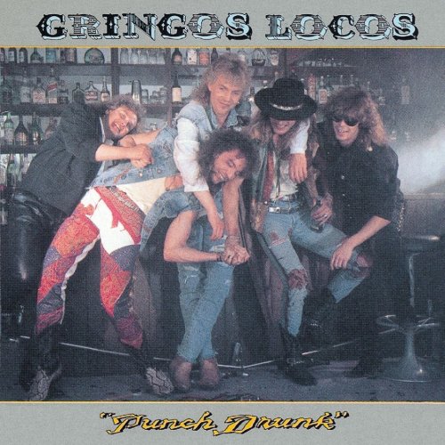 Gringos Locos - Punch Drunk (Reissue, Remastered) (1989/2002)