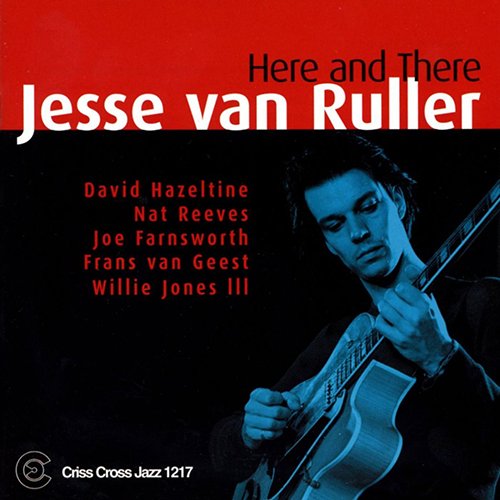 Jesse Van Ruller - Here And There (2002/2009) FLAC