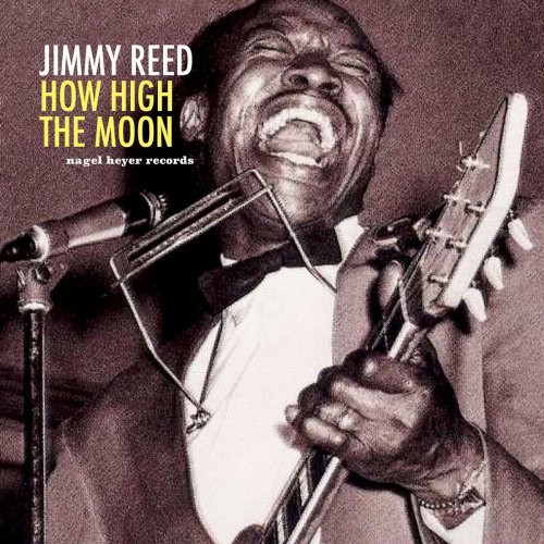 Jimmy Reed - How High the Moon (2018)