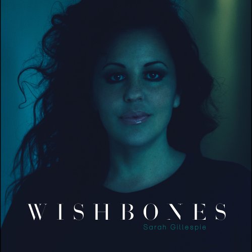 Sarah Gillespie - Wishbones (2018) [Hi-Res]