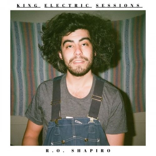 R.O. Shapiro - King Electric Sessions (2021)
