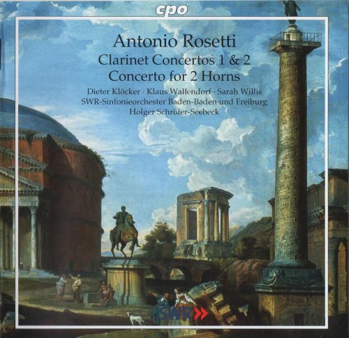 Dieter Klöcker, Klaus Wallendorf, Sarah Willis, Holger Schröter-Seebeck - Rosetti: Clarinet Concertos 1 & 2, Concerto for 2 Horns (1999)