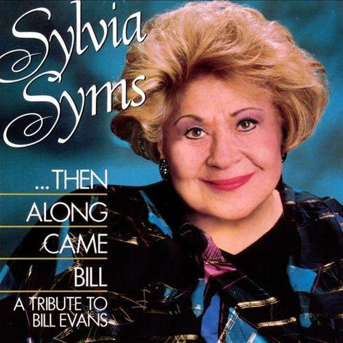 Sylvia Syms -  Then Along Came Bill: A Tribute to Bill Evans (1989) FLAC