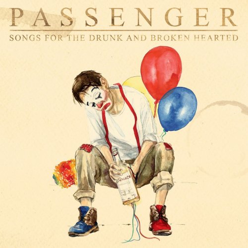 Passenger - Songs for the Drunk and Broken Hearted (Deluxe) (2021) [Hi-Res]