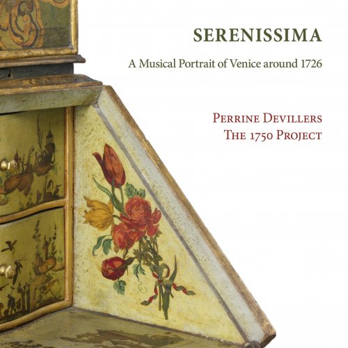 Perrine Devillers, The 1750 Project, Benoît Laurent - Serenissima: A Musical Portrait of Venice Around 1726 (2021) [Hi-Res]