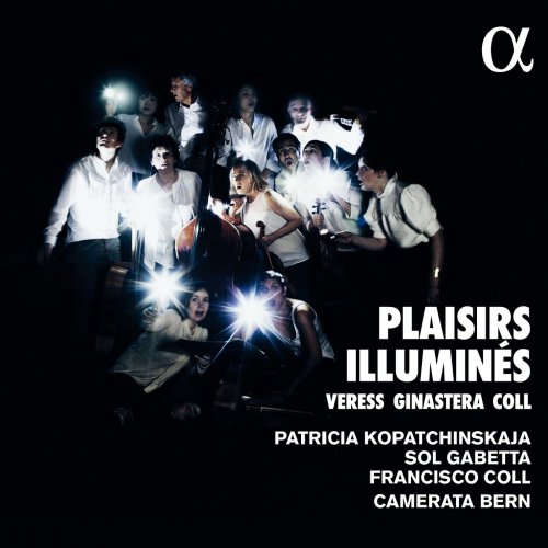 Patricia Kopatchinskaja, Sol Gabetta, Camerata Bern - Plaisirs illuminés (2021) [Hi-Res]