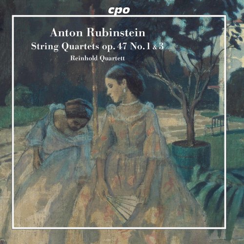 Reinhold Quartett - Rubinstein: String Quartets, Op. 47 Nos. 1 & 3 (2021)