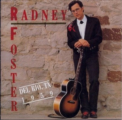 Radney Foster - Collection (1992-2017)