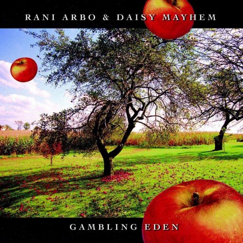 Rani Arbo & Daisy Mayhem - Gambling Eden (2003)