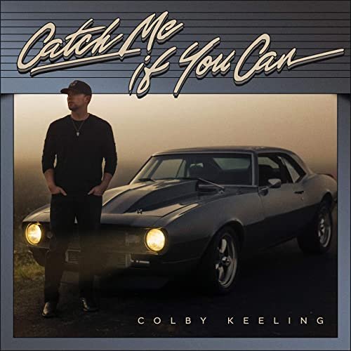 Colby Keeling - Catch Me If You Can (2021)