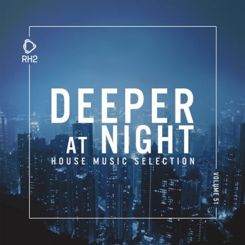 VA - Deeper At Night, Vol. 51 (2021) FLAC