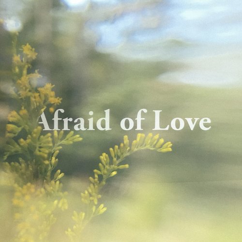 Beta Radio - Afraid of Love EP (2021) [Hi-Res]