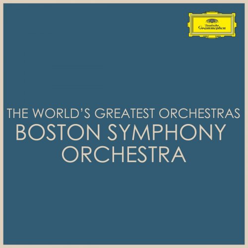 Boston Symphony Orchestra - The World's Greatest Orchestras - Boston Symphony Orchestra (2021)