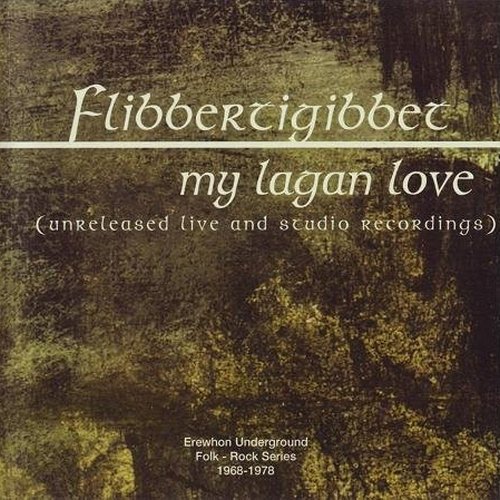 Flibbertigibbet - My Lagan Love (2004)