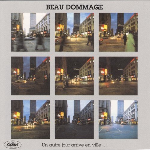 Beau Dommage - Un Autre Jour Arrive En Ville... (Reissue) (1977/1991)