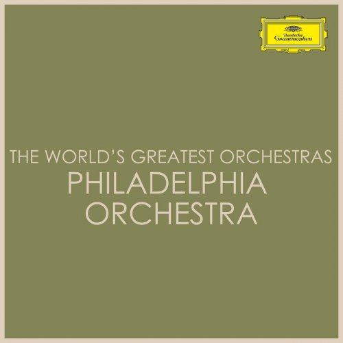 Philadelphia Orchestra - The World's Greatest Orchestras - Philadelphia Orchestra (2021)