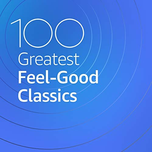 VA - 100 Greatest Feel-Good Classics (2020)