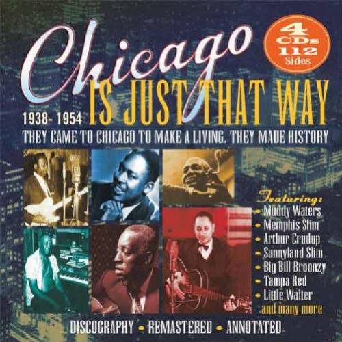 VA - Chicago Is Just That Way: 1938 - 1954 (4 CD Set 2005)