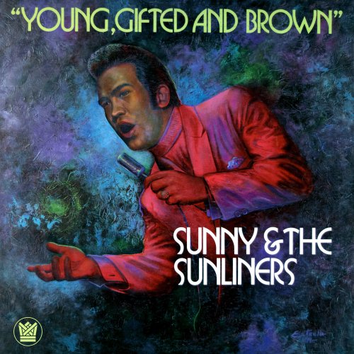 Sunny & The Sunliners - Young, Gifted & Brown (2017) [Hi-Res]