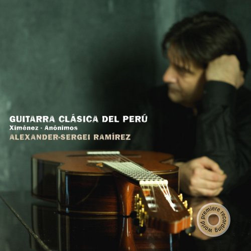 Alexander-Sergei Ramírez - Ximénez & Anónimos: Guitarra Clásica del Perú (2014)