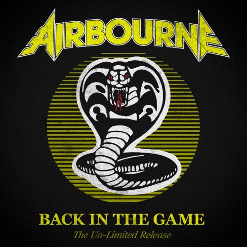 Airbourne - Back In The Game (The Un-Limited Release) (2021)