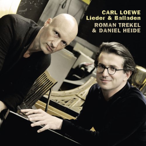Roman Trekel and Daniel Heide - Carl Loewe: Lieder & Balladen (2014)