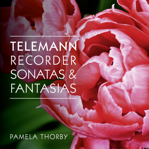 Pamela Thorby - Telemann: Recorder Sonatas & Fantasias (2015) [Hi-Res]
