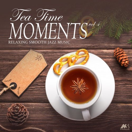 VA - Tea Time Moments Vol. 4 (Relaxing Smooth Jazz Music) (2021)