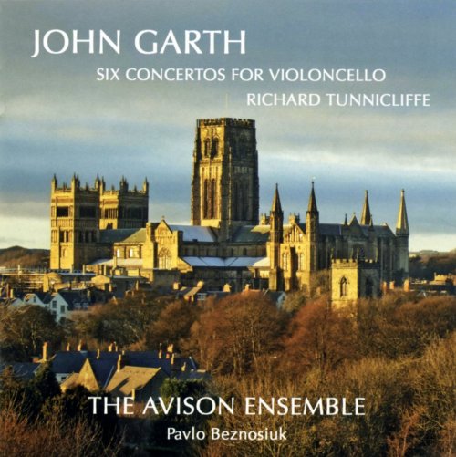 Avison Ensemble, Richard Tunnicliffe - Garth, J.: Six Concertos for the Violoncello (2013)