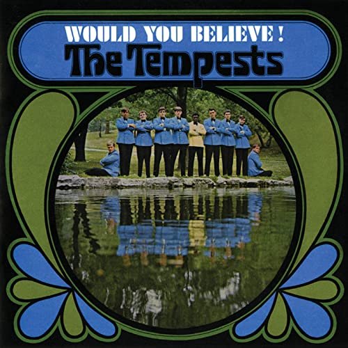 The Tempests - Would You Believe! (Expanded Edition) (2018)