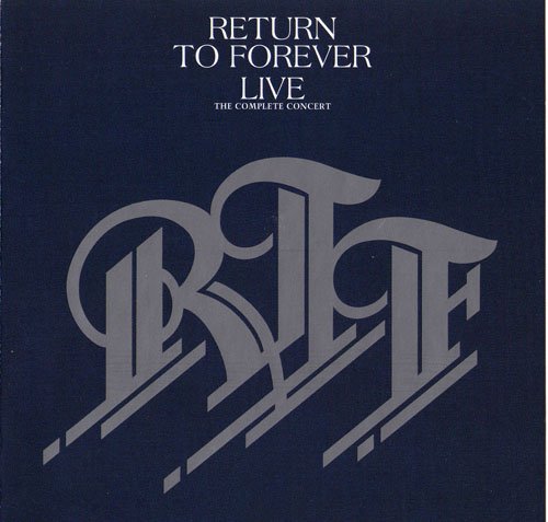 Return To Forever - Live The Complete Concert (1977) FLAC