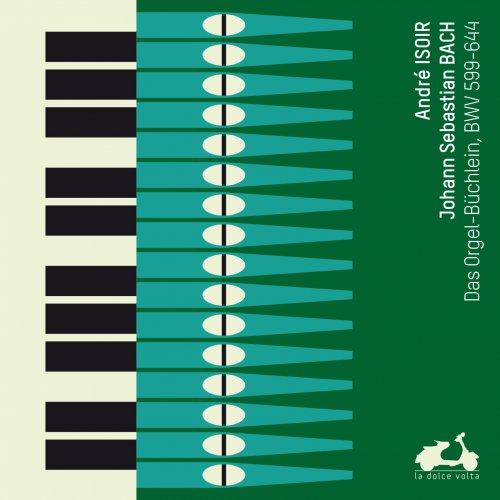 André Isoir - J.S. Bach: Das Orgel-Büchlein, BWV 599-644 (2013)