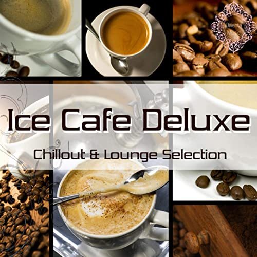 Ice Cafe Deluxe (Chillout & Lounge Selection) (2013)