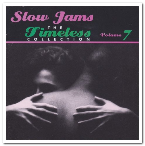 VA - Slow Jams: The Timeless Collection Volume 6-9 (1996-2003)