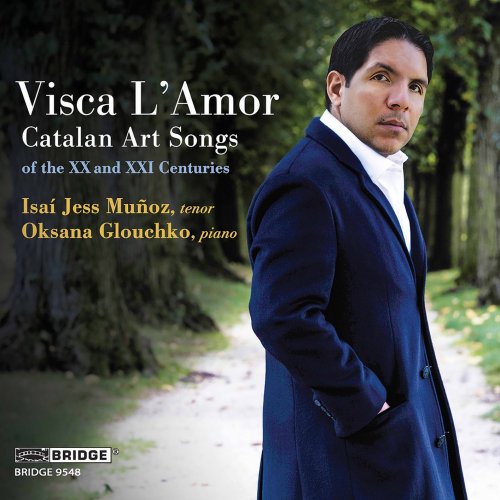 Isaí Jess Muñoz & Oksana Glouchko - Visca L’amor: Catalan Art Songs of the XX and XXI Centuries (2021) [Hi-Res]