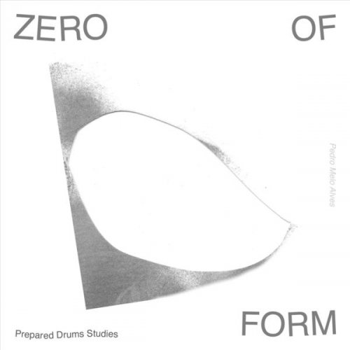 Pedro Melo Alves - Zero Of Form (2020) FLAC