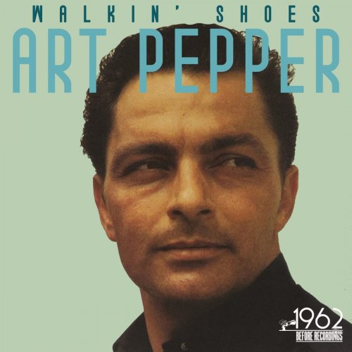 Art Pepper - Walkin' Shoes (2021)
