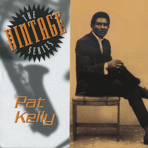 Pat Kelly - The Vintage Series (2006)