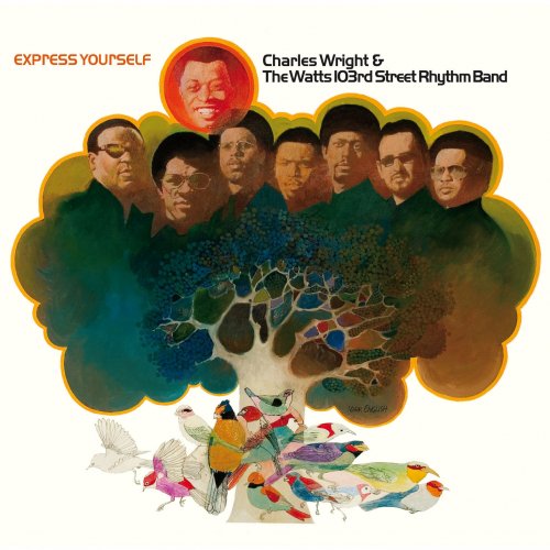 Charles Wright & The Watts 103rd St. Rhythm Band - Express Yourself (Remastered & Expanded) (2007)
