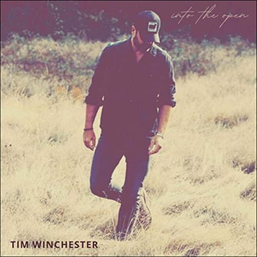 Tim Winchester - Into the Open (2021)