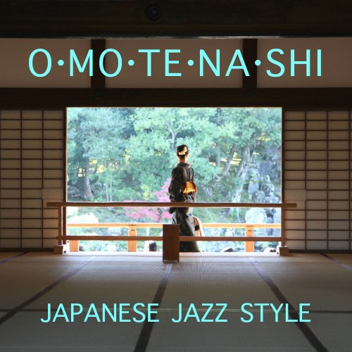 Omotenashi - Japanese Jazz Style (2013)