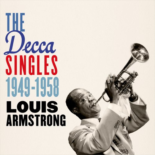 Louis Armstrong - The Decca Singles 1949-1958 (2016)