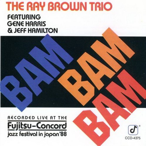 Ray Brown Trio - Bam Bam Bam (1988) FLAC