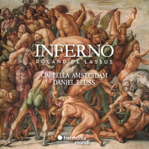 Daniel Reuss and Cappella Amsterdam - Lassus: Inferno (2020) [CD-Rip]