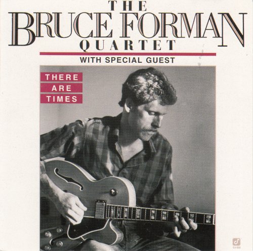 The Bruce Forman Quartet - There Are Times (1987) [CD-Rip]