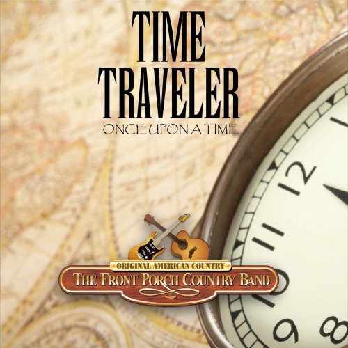 The Front Porch Country Band - Time Traveler (2020)