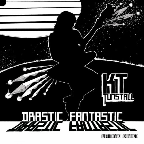 KT Tunstall - Drastic Fantastic (Ultimate Edition) (2021)