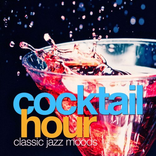 Cocktail Hour Classic Jazz Moods (2013)