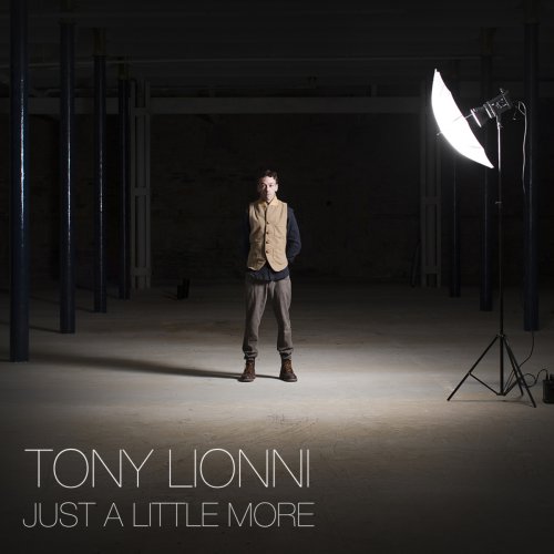 Tony Lionni - Just a Little More (2013)