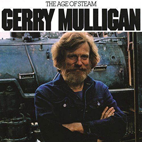 Gerry Mulligan - The Age Of Steam (1988)